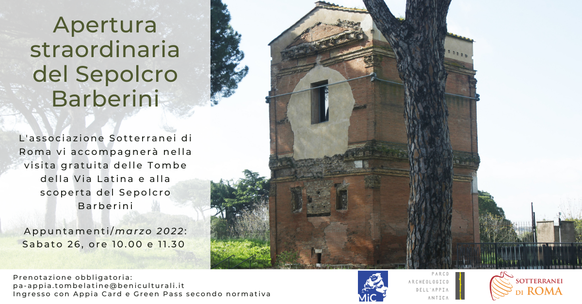 Parco Archeologico dell'Appia Antica. Tombe della Via Latina.  Apertura straordinaria del Sepolcro Barberini